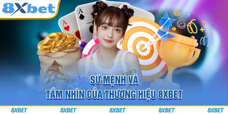 8XBET Funpop ⭐️ Link Vào 8XBET.Com Mới Nhất Tặng 888K⚡️ 6 Sứ mệnh và tầm nhìn của thương hiệu 8xbet